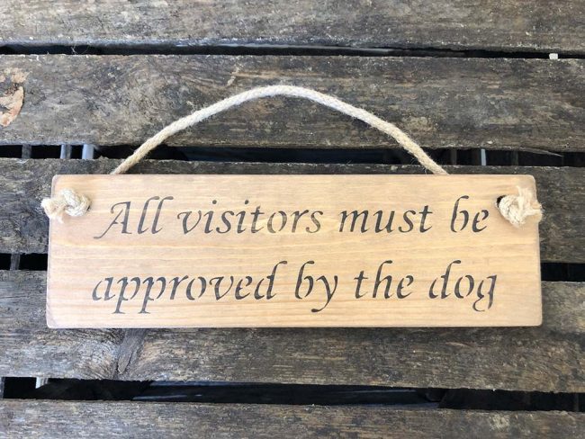 AUSTIN SLOAN SIGN ALL VISITORS MUST BE APPROVED BY THE DOG
