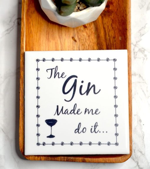 DIMBLEBY CERAMICS THE GIN MADE ME DO IT COASTER