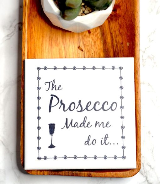 DIMBLEBY CERAMICS THE PROSECCO MADE ME DO IT COASTER